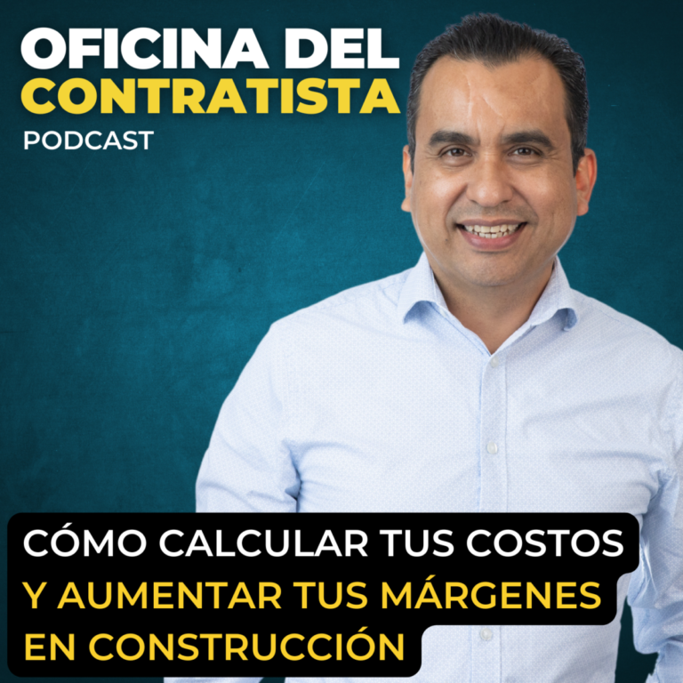 Cómo Calcular tus Costos y Aumentar tus Márgenes en Construcción | Ep 234